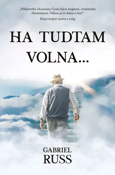 Ha tudtam volna ... - Gabriel Russ Biztonságos fizetés