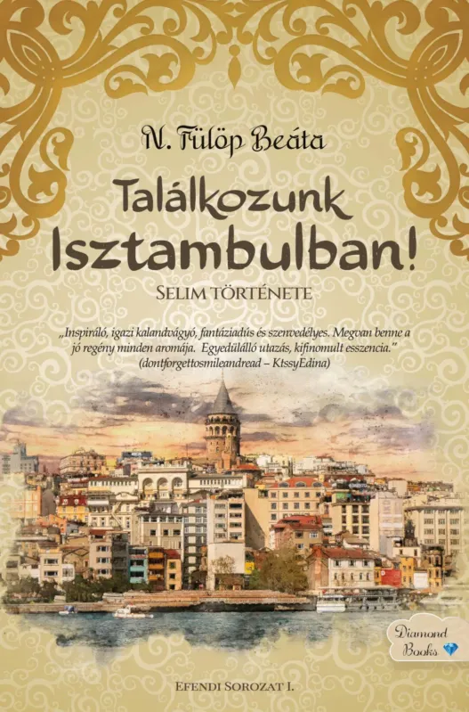 Találkozunk Isztambulban! - Selim története - N. Fülöp Beáta Árengedmény