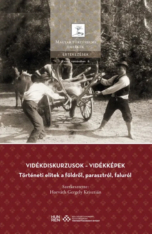 Vidékdiskurzusok - Vidékképek - Történeti elitek a földről, parasztról, faluról - Horváth Gergely Krisztián(szerk.) Árcsökkenés