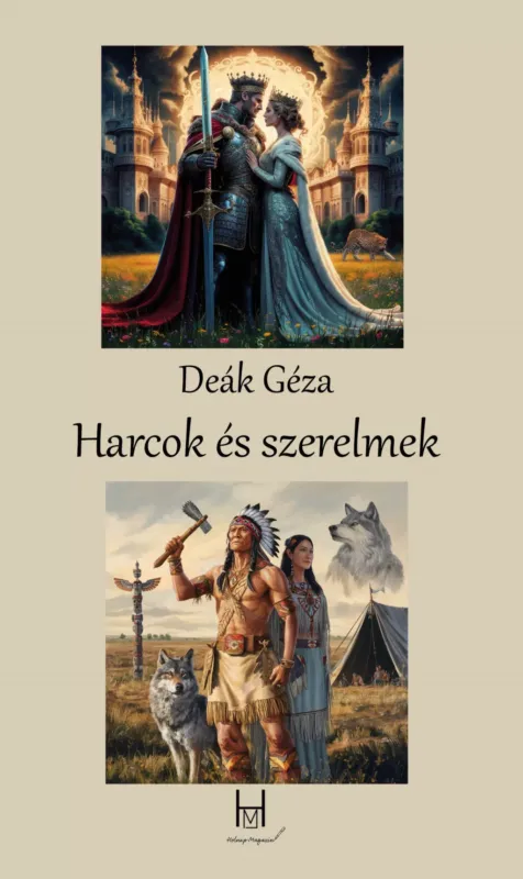 Harcok és szerelmek - Deák Géza Vedd meg online