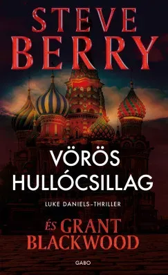 Utolsó esély Vörös hullócsillag - Steve Berry - Grant Blackwood