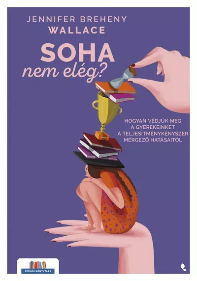Akció Soha nem elég - Jennifer Breheny Wallace