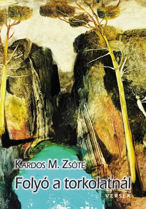 Rendeld meg most Folyó a torkolatnál - Kardos M. Zsöte