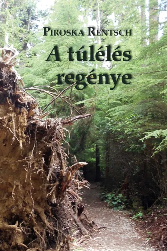 Olcsóbb A túlélés regénye - Rentsch Piroska