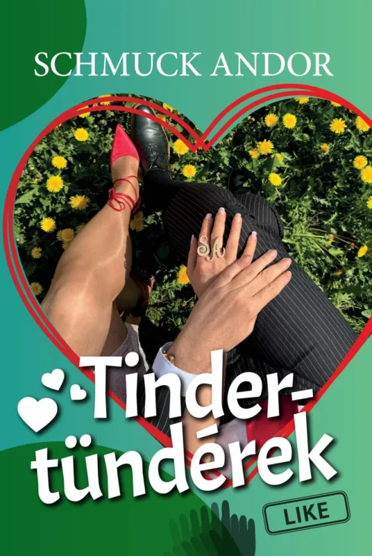 Olcsó Tinder-tündérek - Schmuk Andor