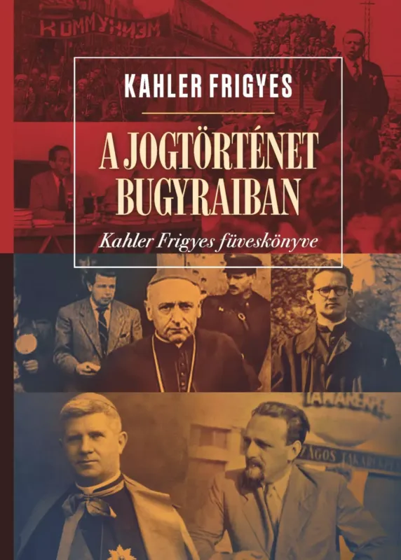 A jogtörténet bugyraiban - Kahler Frigyes füveskönyve Csak ma