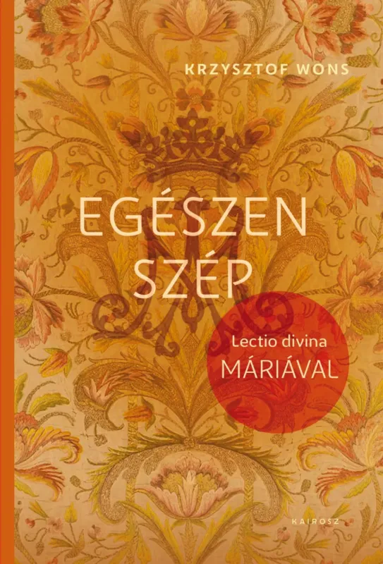 Expressz szállítás Egészen szép - Lectio Divina Máriával - Krysztof Wons