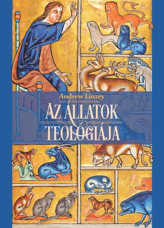 Az állatok teológiája - Andrew Linzey Biztonságos vásárlás