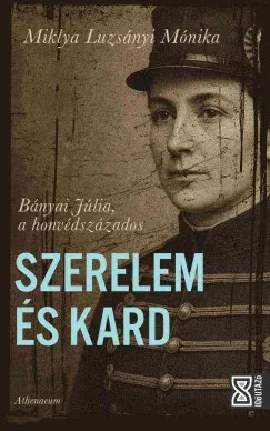 Végkiárusítás Szerelem és kard - Miklya Luzsányi Mónika
