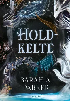 Holdkelte - A. Sarah Parker Rendeld meg most