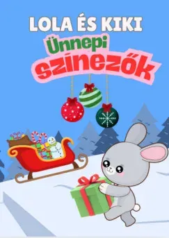 Lola és Kiki - Ünnepi színezők Végkiárusítás