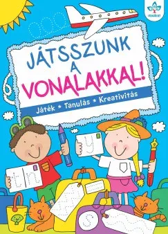 Outlet Játsszunk a vonalakkal! - Játék, tanulás, kreativitás (Új kiadás) - Bogos Katalin szerk.