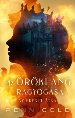 Legnépszerűbb Az Örökláng ragyogása - Az Eredet átka (Éldekorált) - Penn Cole