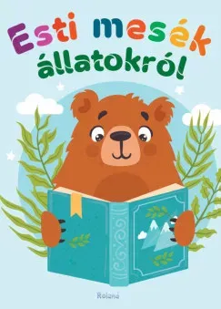 Árcsökkenés Esti mesék állatokról - G. Joó Katalin