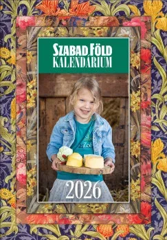 Szabad Föld Kalendárium 2026 + ajándék naptár Alacsony ár
