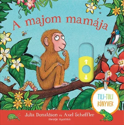 Biztonságos vásárlás A majom mamája - Julia Donaldson