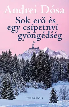 Sok erő és egy csipetnyi gyöngédség - Andrei Dósa Ne maradj le