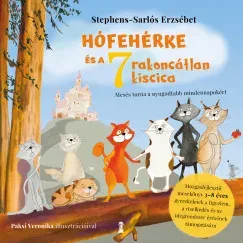 Hófehérke és a hét rakoncátlan kiscica - Stephens-Sarlós Erzsébet Olcsó