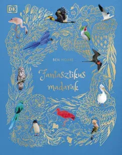 Olcsó Fantasztikus madarak - Ben Hoare