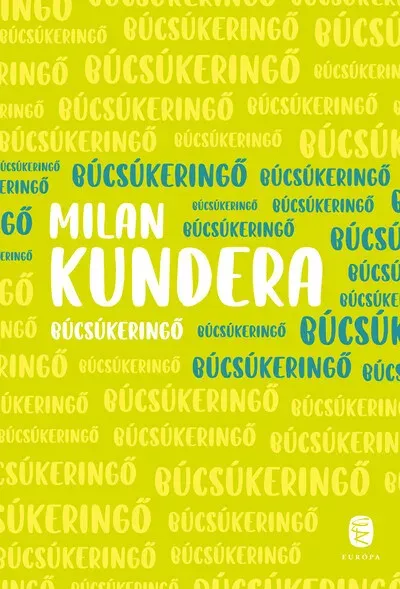 Prémium Búcsúkeringő (Új kiadás) - Milan Kundera
