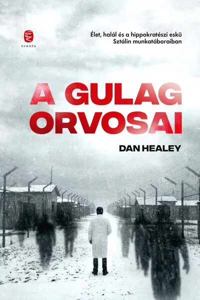 Akciós ár A Gulág orvosai - Dan Healey