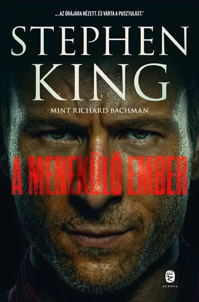Utolsó esély A menekülő ember (Új kiadás) - Stephen King