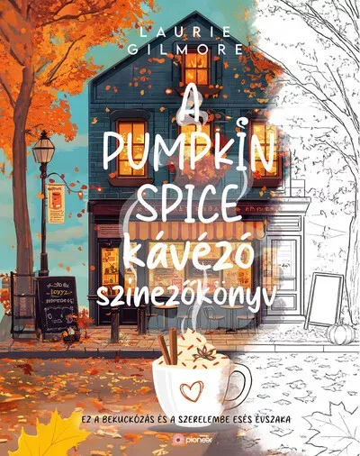 A Pumpkin Spice kávézó színezőkönyv - Nicolette Cavern Expressz szállítás