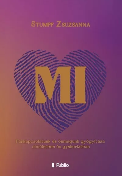 Mi - Stumpf Zsuzsanna Vedd meg most