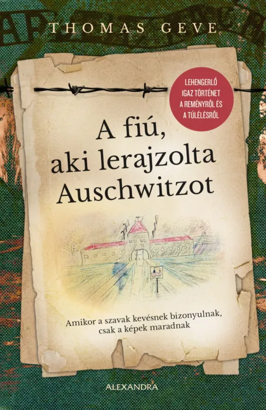 Vásárlói kedvenc A fiú, aki lerajzolta Auschwitzot - Thomas Geve