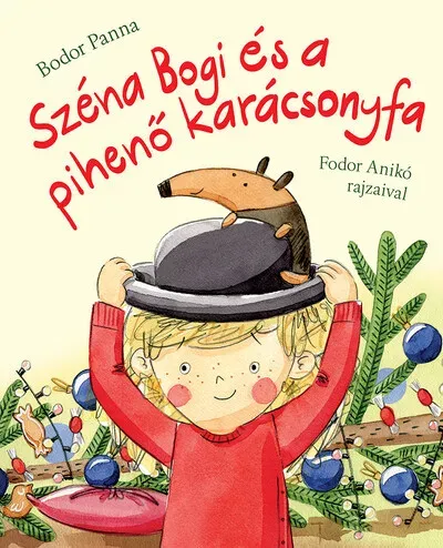 Szuper ajánlat Széna Bogi és a pihenő karácsonyfa - Bodor Panna