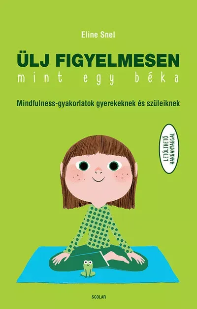 Biztonságos fizetés Ülj figyelmesen, mint egy béka! (Új kiadás) - Eline Snel