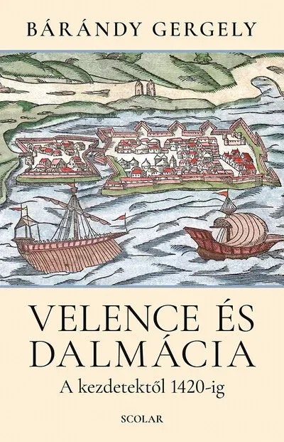 Velence és Dalmácia - Bárándy Gergely Alacsony ár