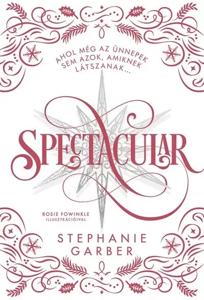 Spectacular - Díszkiadás - Stephanie Garber Népszerű