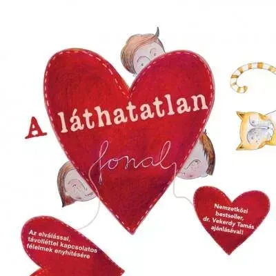 Kihagyhatatlan ajánlat A láthatatlan fonal - Az elválással, távolléttel kapcsolatos félelmek enyhítésére - Szépséghibás példány!