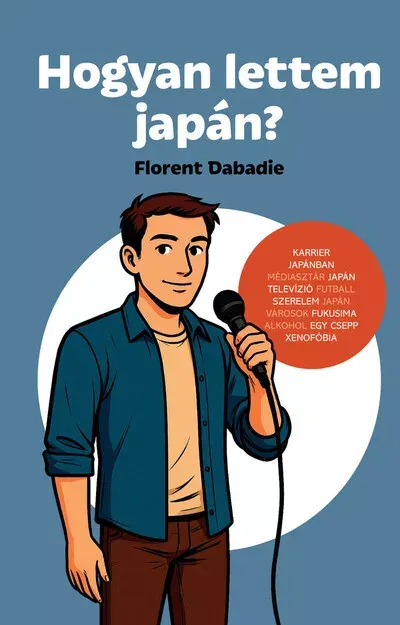 Hogyan lettem japán? - Florent Dabadie Legkelendőbb