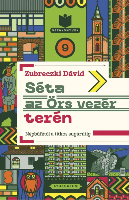 Azonnali szállítás Séta az Örs vezér terén - Népbüfétől a titkos sugárútig - Zubreczki Dávid
