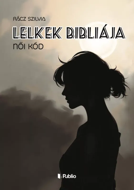 Népszerű Lelkek Bibliája - Rácz Szilvia