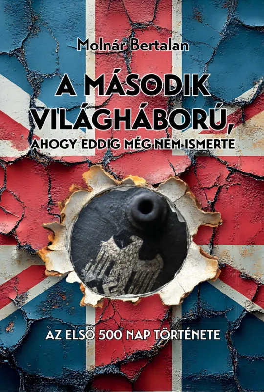 Expressz kézbesítés A második világháború, ahogy eddig még nem ismerte - Molnár Bertalan