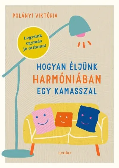 Legkelendőbb HOGYAN ÉLJÜNK HARMÓNIÁBAN EGY KAMASSZAL