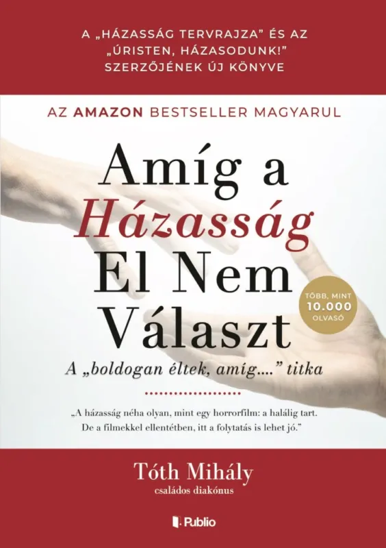 AMÍG A HÁZASSÁG EL NEM VÁLASZT Újdonság
