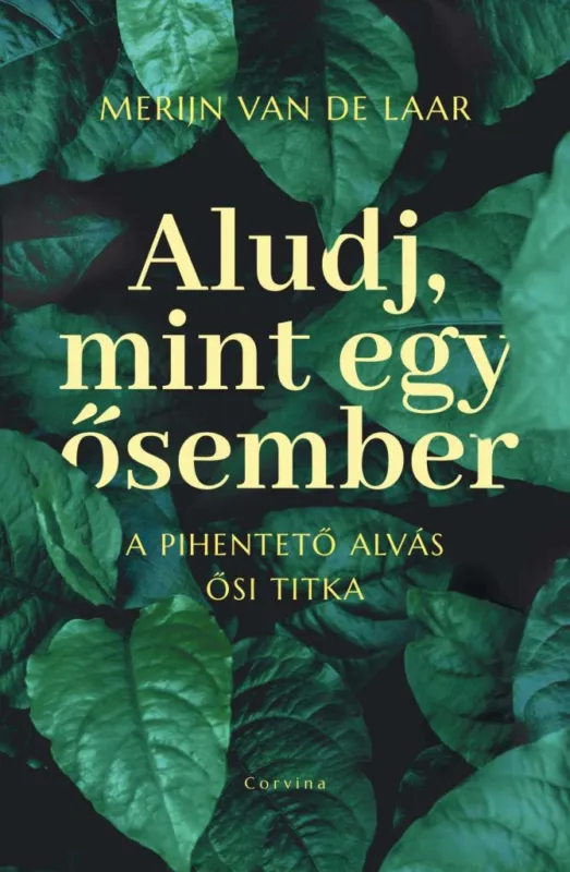 Legjobb ár ALUDJ, MINT EGY ŐSEMBER A PIHENTETŐ ALVÁS ŐSI TITKA