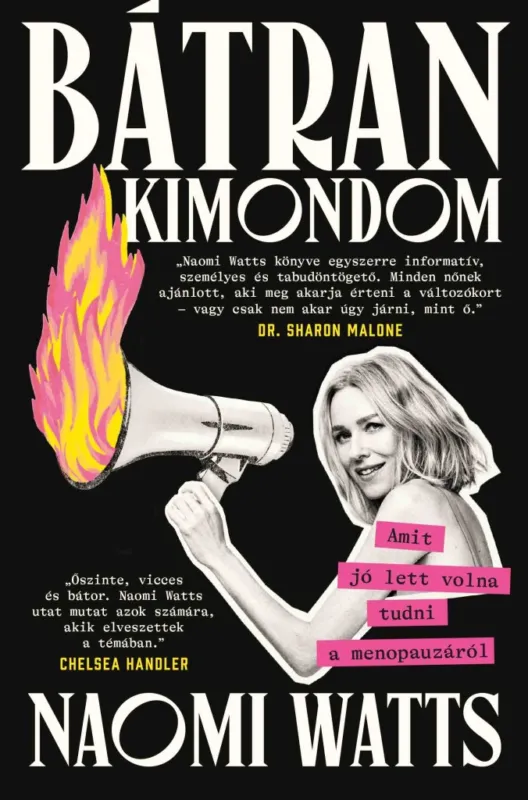 Kiárusítás BÁTRAN KIMONDOM - AMIT JÓ LETT VOLNA TUDNI A MENOPAUZÁRÓL