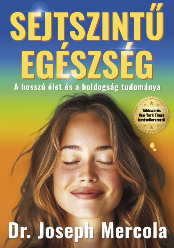 Gyors szállítás SEJTSZINTŰ EGÉSZSÉG - A HOSSZÚ ÉLET ÉS A BOLDOGSÁG TUDOMÁNYA