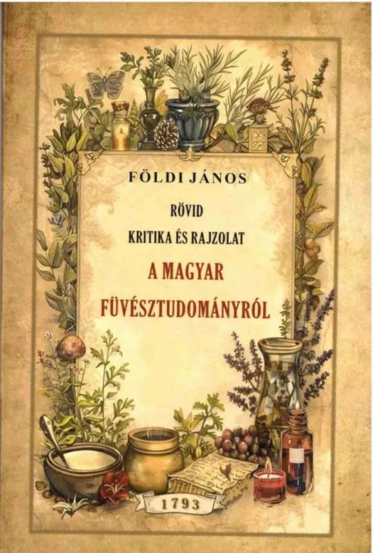 RÖVID KRITIKA ÉS RAJZOLAT A MAGYAR FÜVÉSZTUDOMÁNYRÓL Ajánlat