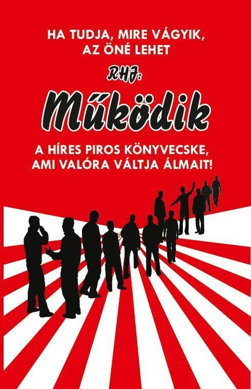 Kedvezményes ár MŰKÖDIK - A HÍRES PIROS KÖNYVECSKE, AMI VALÓRA VÁLTJA ÁLMAIT!