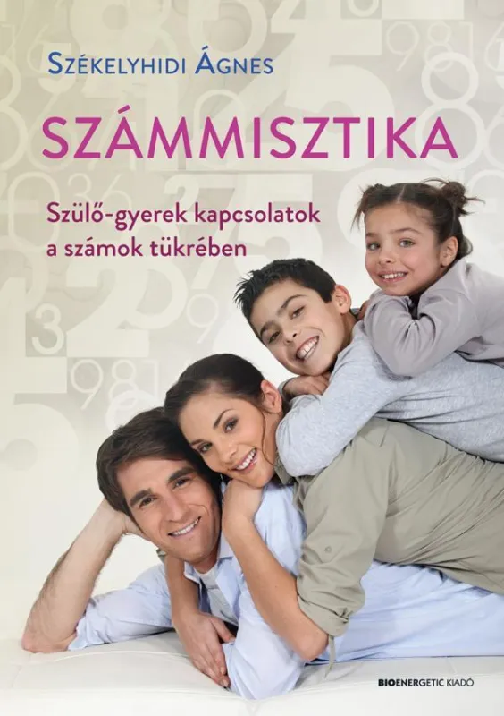 Alacsony ár SZÁMMISZTIKA - SZÜLŐ-GYEREK KAPCSOLATOK A SZÁMOK TÜKRÉBEN