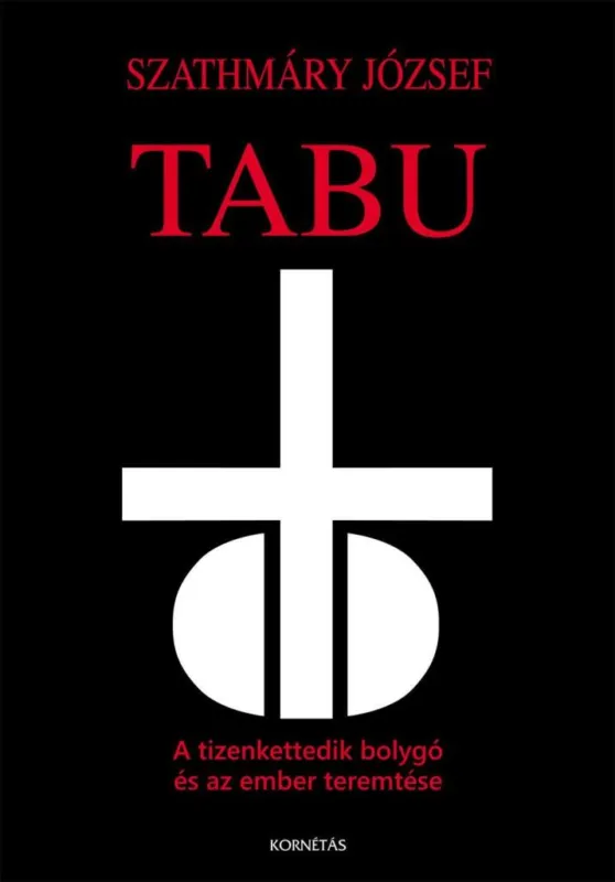 TABU - A TIZENKETTEDIK BOLYGÓ ÉS AZ EMBER TEREMTÉSE Biztonságos fizetés