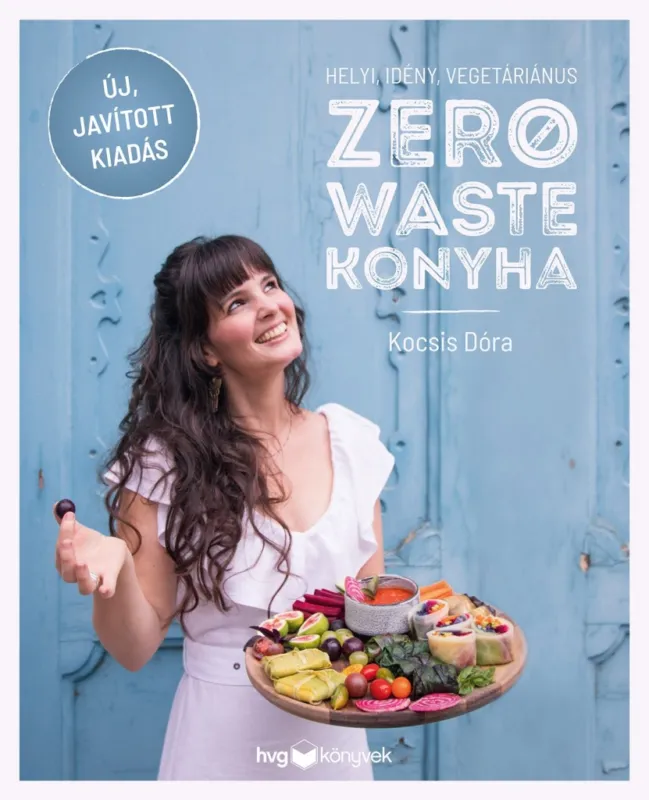 Legkelendőbb ZERO WASTE KONYHA - ÚJ, JAVÍTOTT KIADÁS