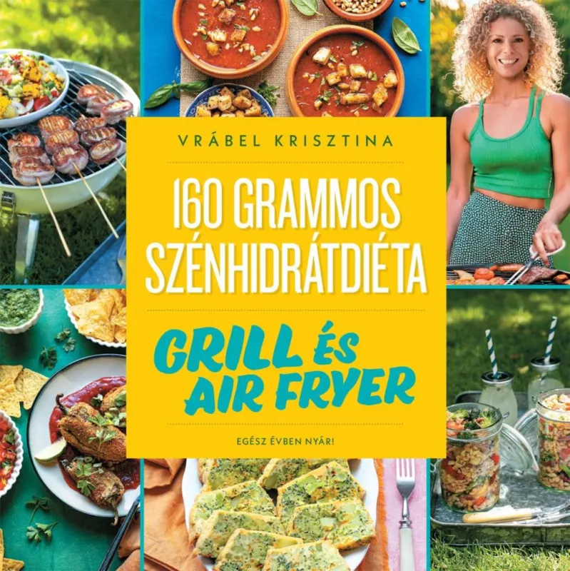 Utolsó esély 160 GRAMMOS SZÉNHIDRÁTDIÉTA - GRILL ÉS AIR FRYER