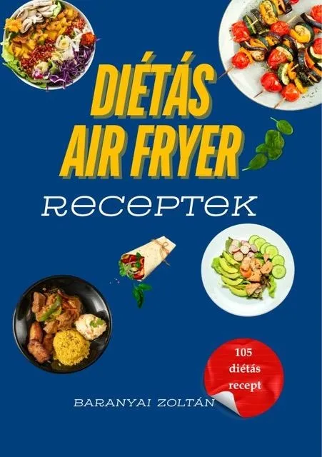DIÉTÁS AIR FRYER RECEPTEK Bestseller